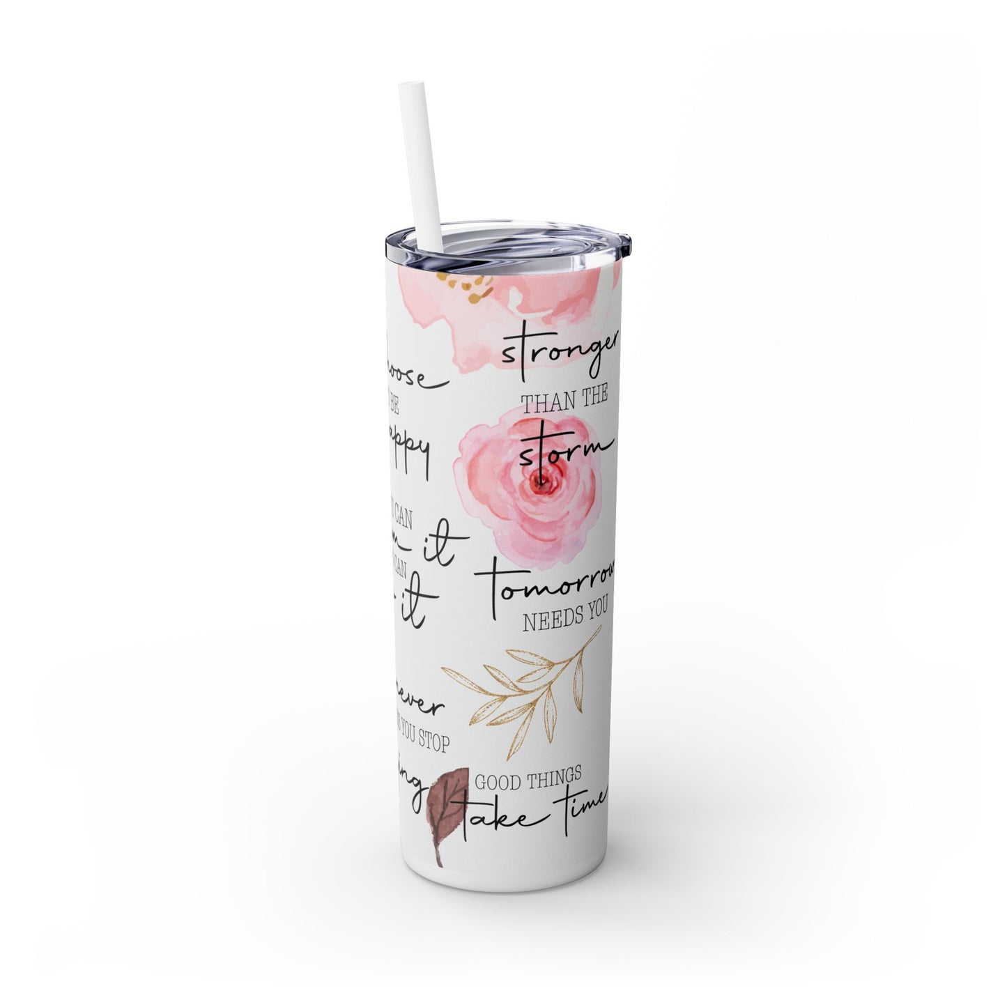 Positive Quotes - Affirmations - 20oz Skinny Seamless Tumbler with Straw