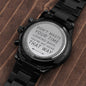 Black Chronograph Watch/Don't Waste Your Time Looking Back, You're Not going That Way/Gift For Son/Father/Husband/ Men's Wrist Watch