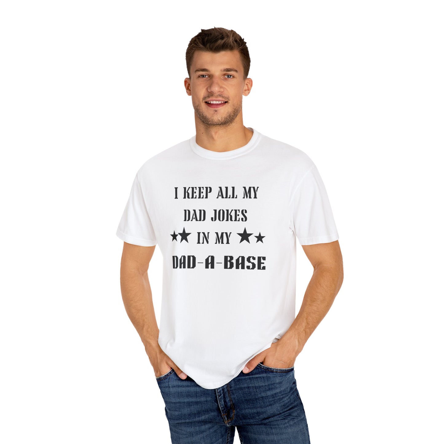 Dad Jokes/ Father's Day Apparel/ Garment-Dyed T-shirt