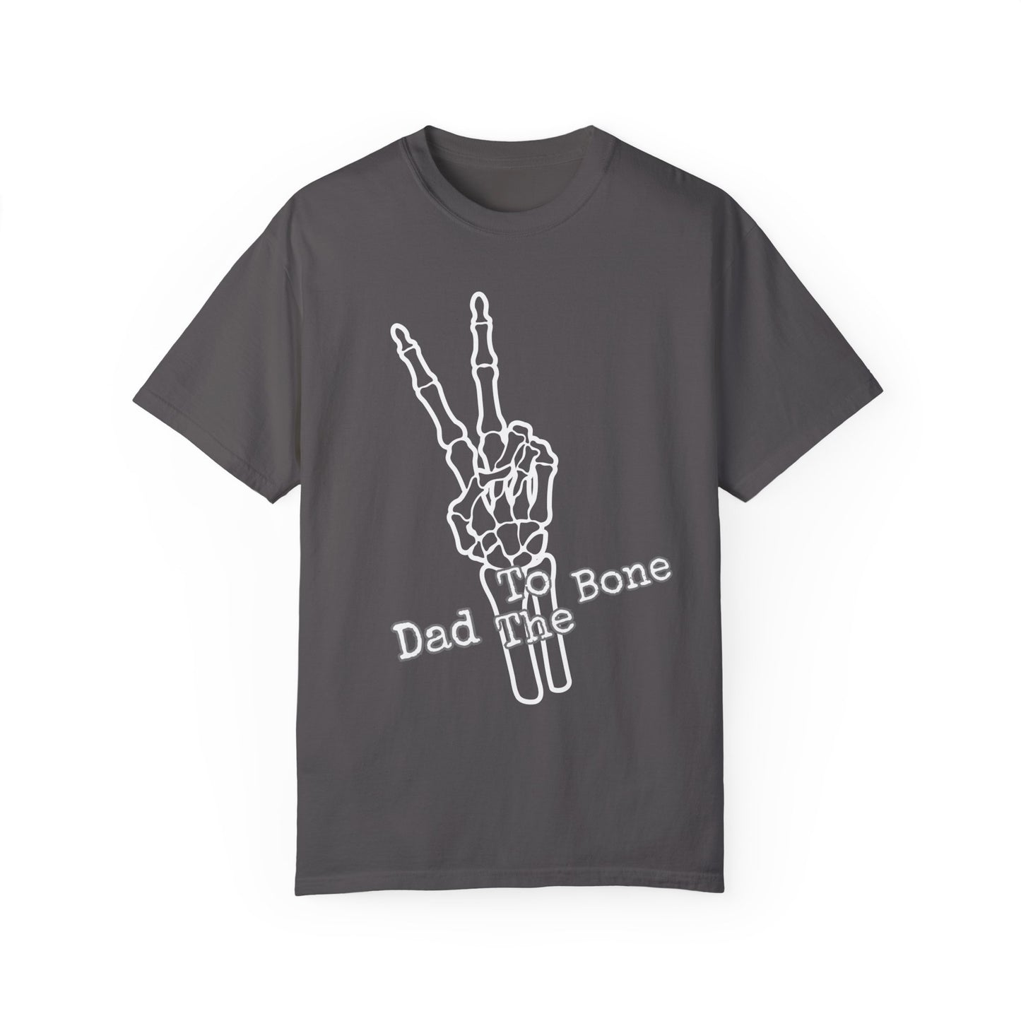 Dad To The Bone/ Father's Day Apparel/ Garment-Dyed T-shirt