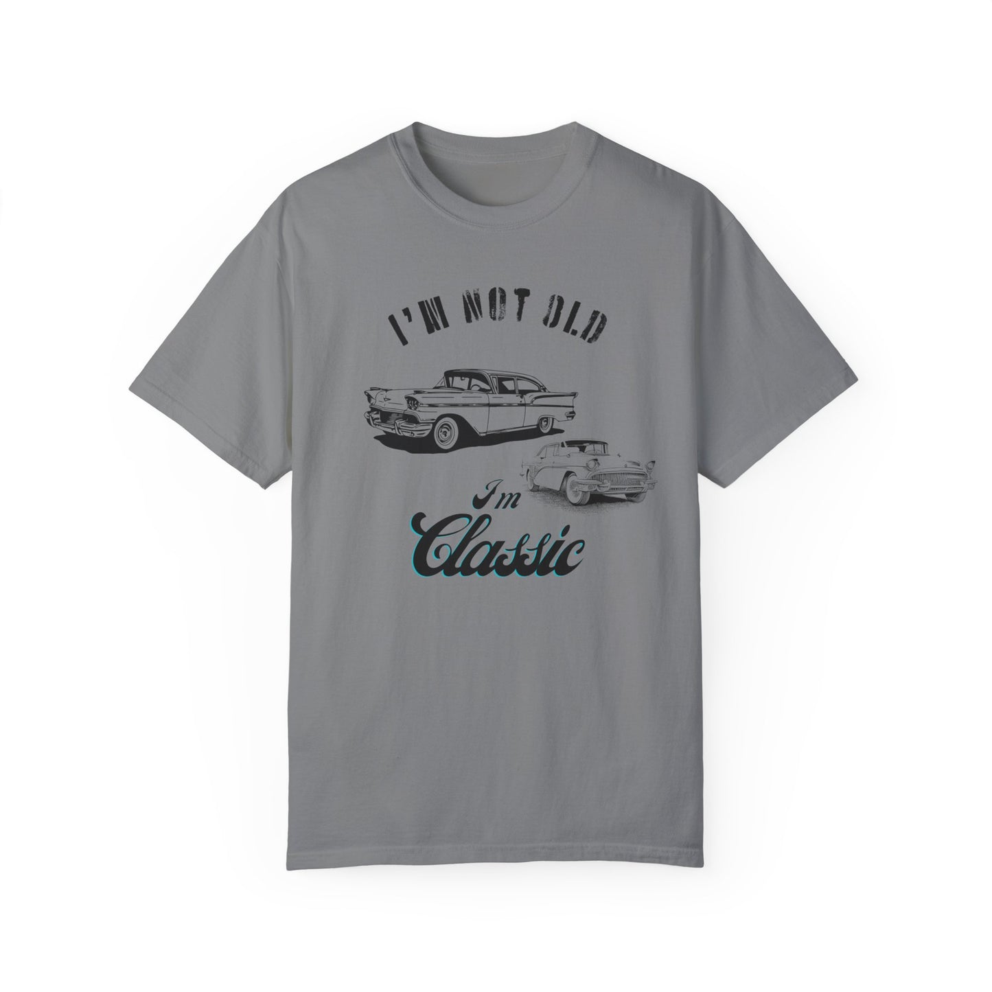 I'm Classic/ Father's Day Apparel/ Garment-Dyed T-shirt