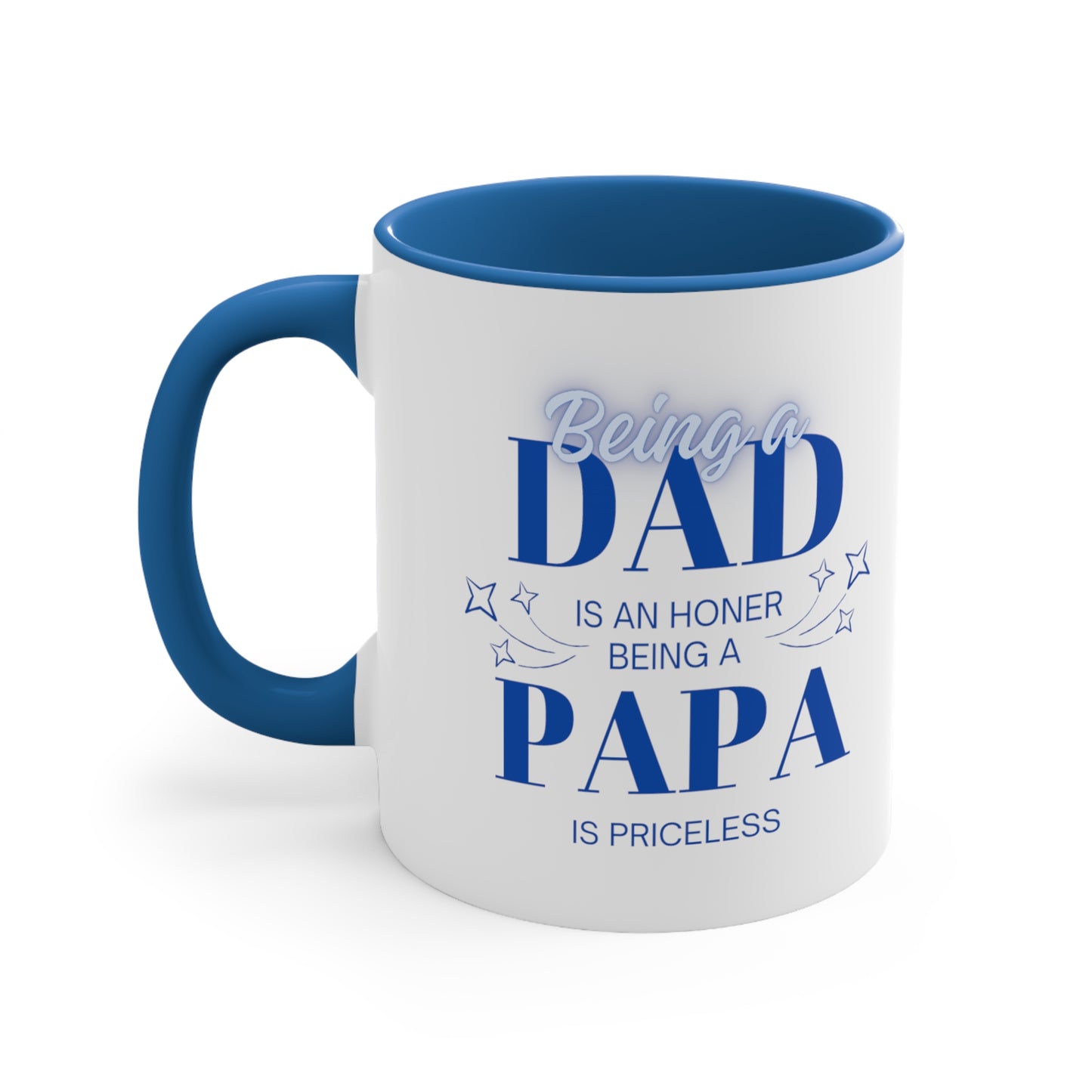 Being a Papa is Priceless/ Accent Coffee Mug, 11oz/ Father's Day Mug