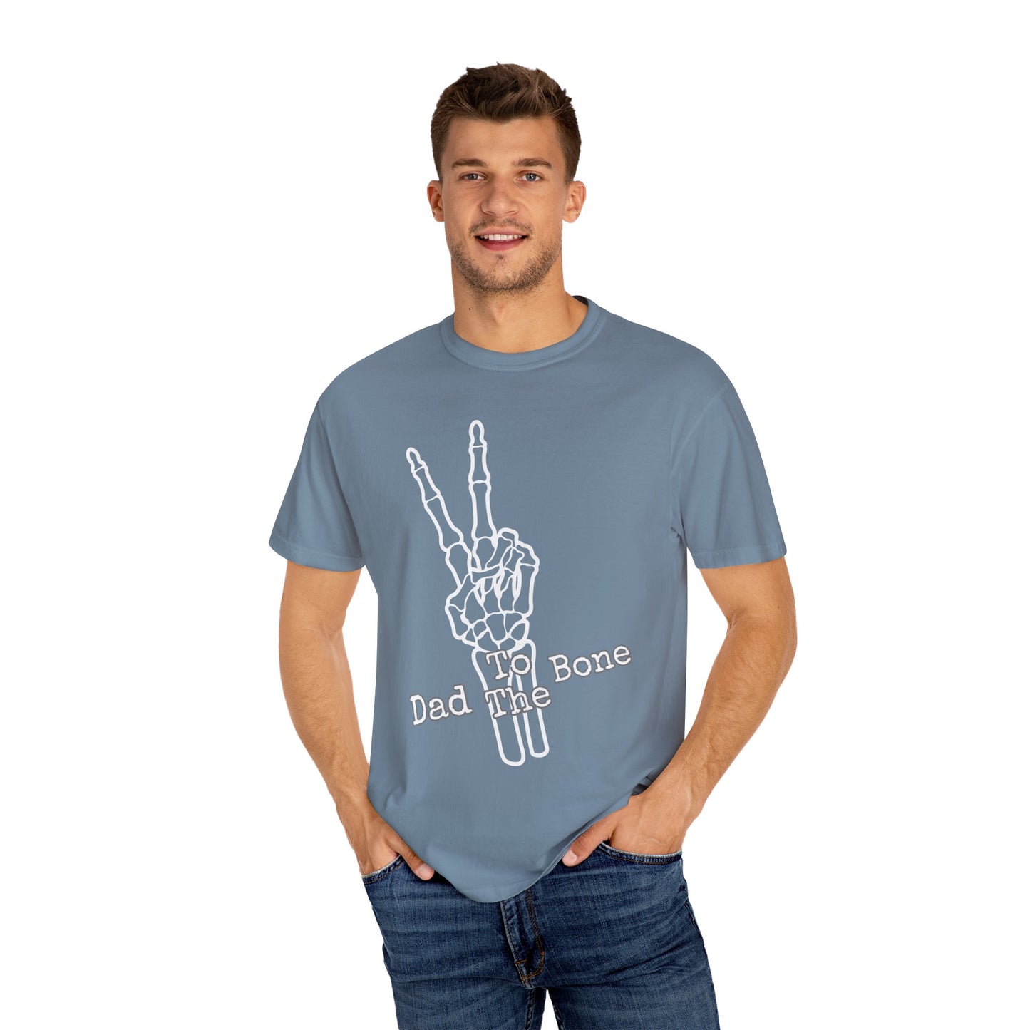 Dad To The Bone/ Father's Day Apparel/ Garment-Dyed T-shirt