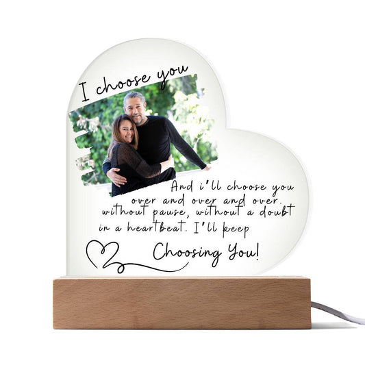 I Choose You Acrylic Heart Plaque