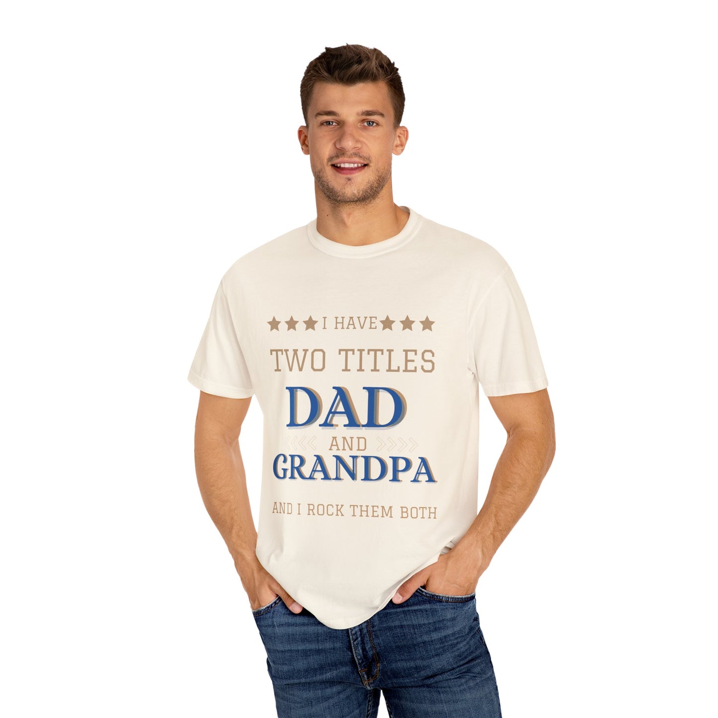 Dad To Grandpa/ Father's Day Apparel/ Garment-Dyed T-shirt