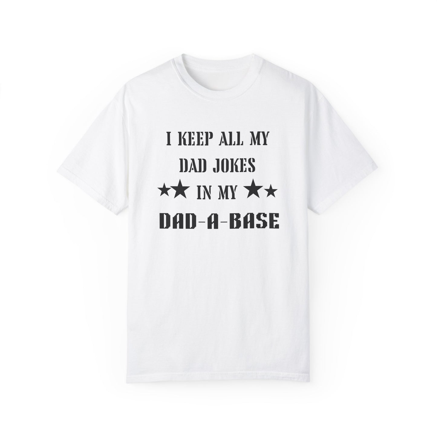 Dad Jokes/ Father's Day Apparel/ Garment-Dyed T-shirt