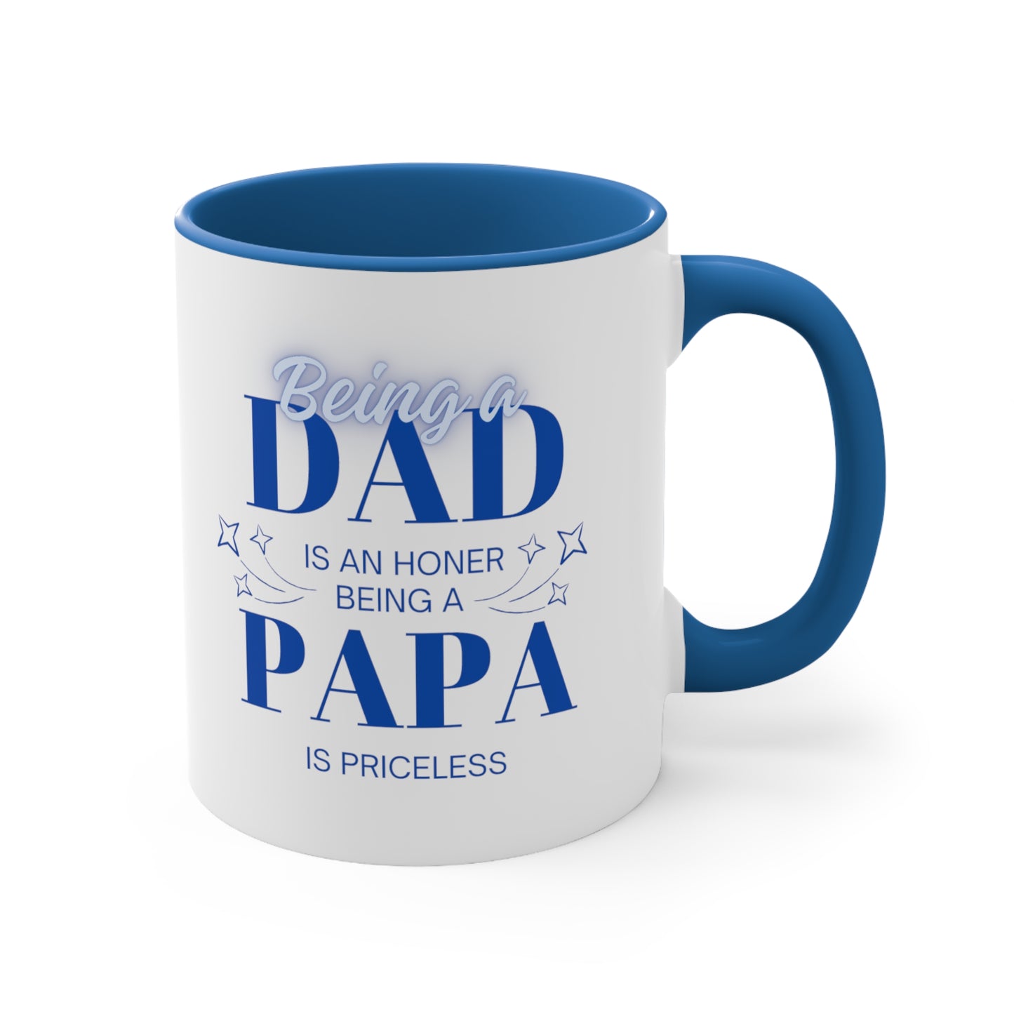 Being a Papa is Priceless/ Accent Coffee Mug, 11oz/ Father's Day Mug