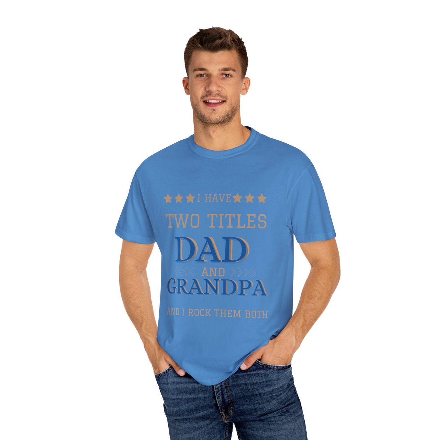 Dad To Grandpa/ Father's Day Apparel/ Garment-Dyed T-shirt