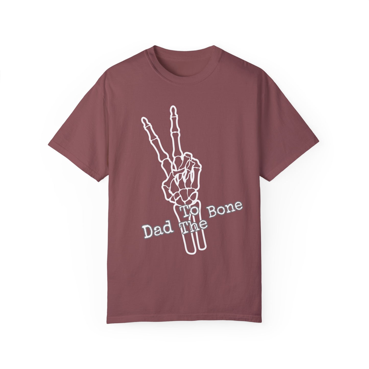 Dad To The Bone/ Father's Day Apparel/ Garment-Dyed T-shirt