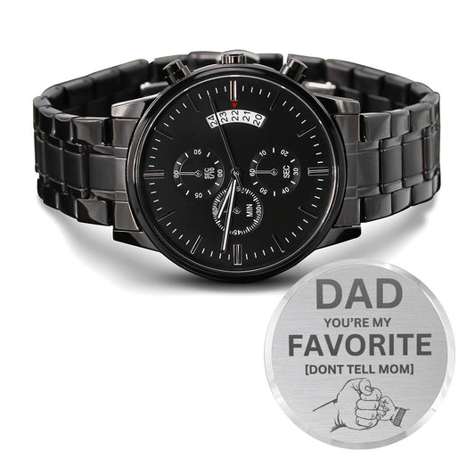 Black Chronograph Watch/Dad You're My Favorite, Don't Tell Mom/ Father's Day Gift/ Men's Wrist Watch